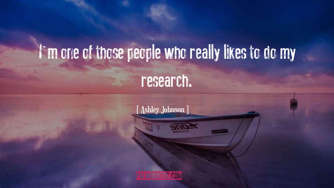 Ashley Johnson Quotes: I'm one of those people