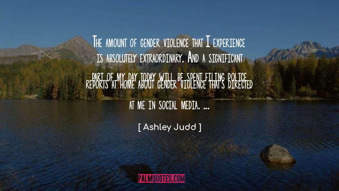 Ashley Judd Quotes: The amount of gender violence