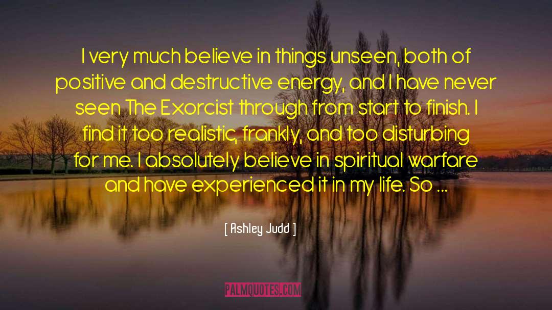 Ashley Judd Quotes: I very much believe in
