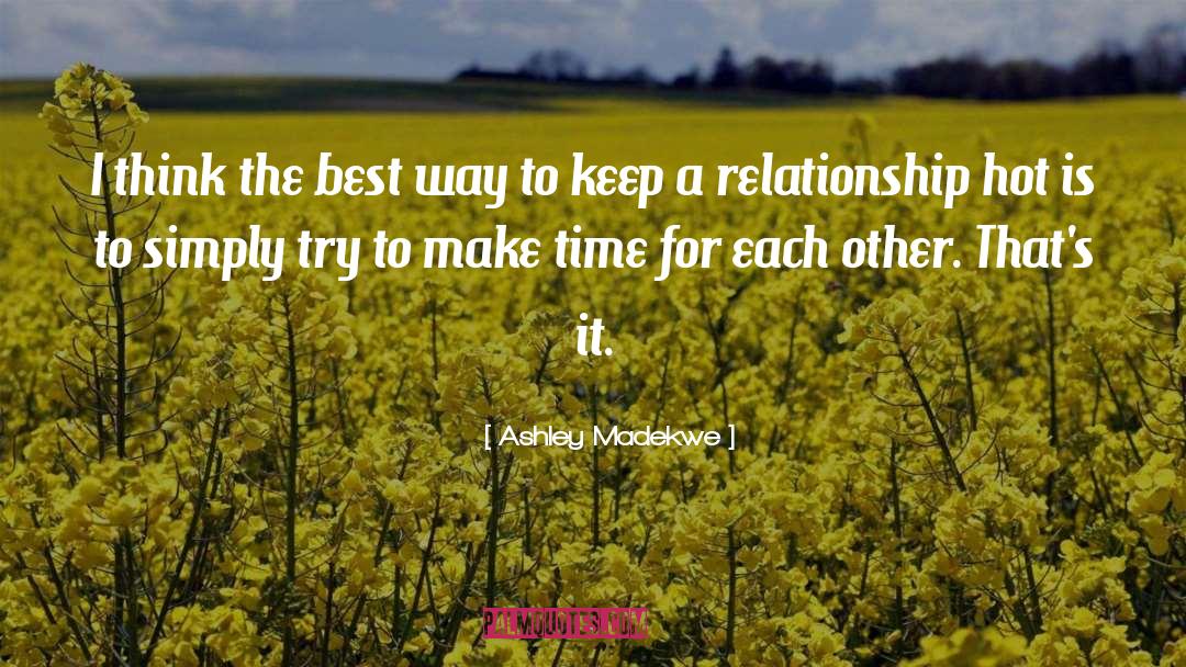 Ashley Madekwe Quotes: I think the best way