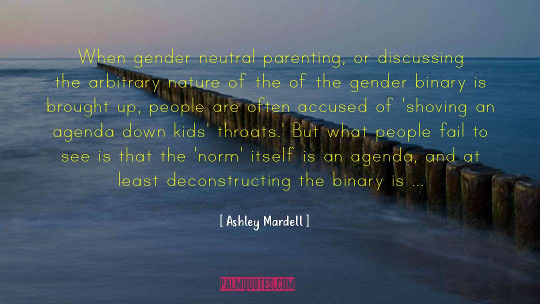 Ashley Mardell Quotes: When gender neutral parenting, or