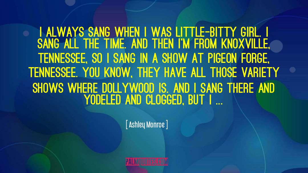Ashley Monroe Quotes: I always sang when I