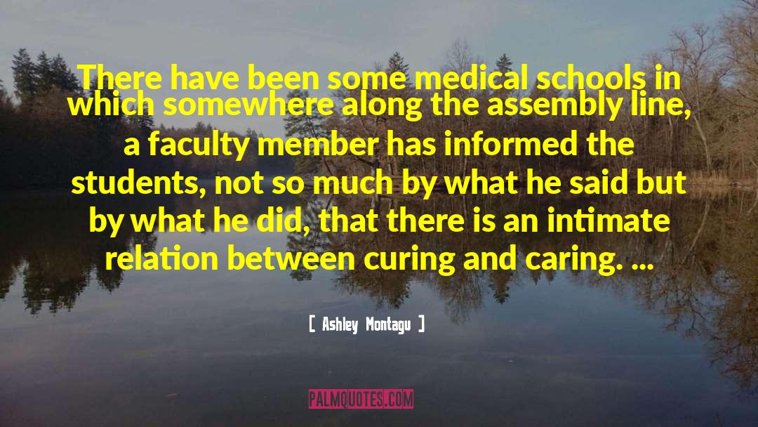 Ashley Montagu Quotes: There have been some medical