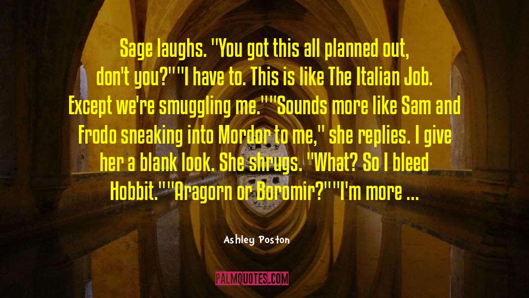 Ashley Poston Quotes: Sage laughs. 