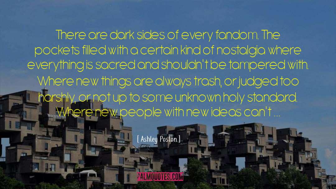 Ashley Poston Quotes: There are dark sides of