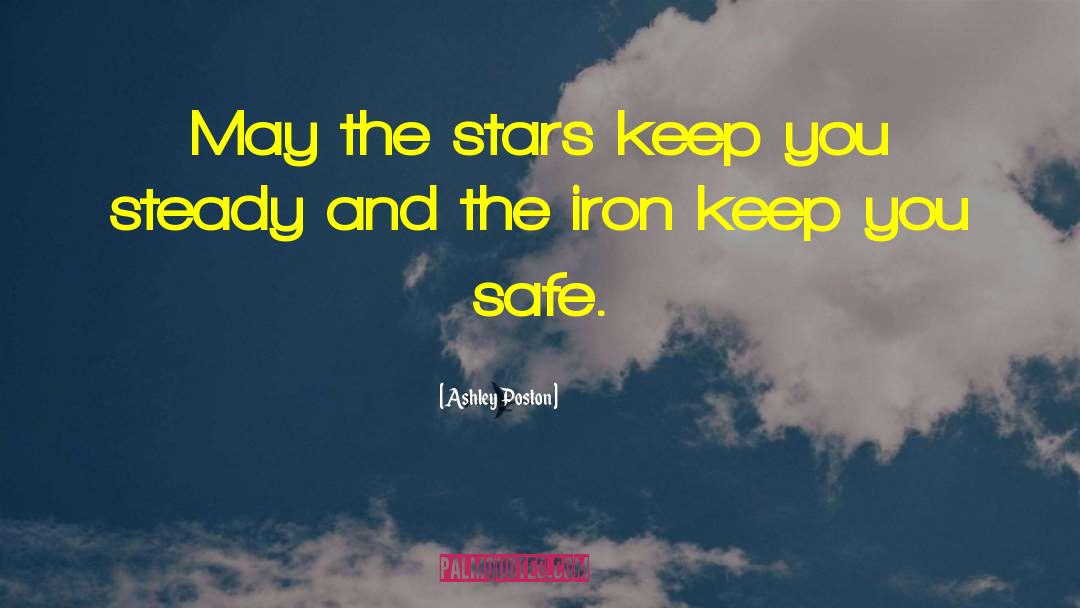 Ashley Poston Quotes: May the stars keep you