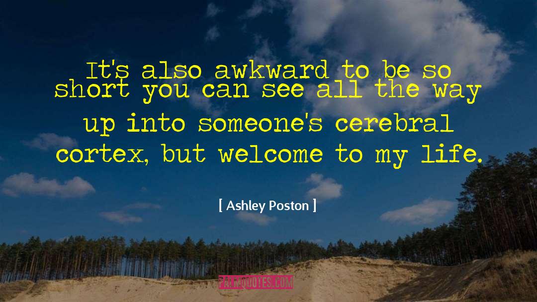 Ashley Poston Quotes: It's also awkward to be