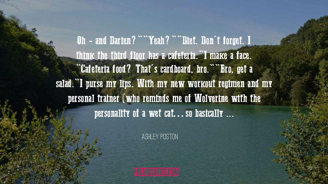 Ashley Poston Quotes: Oh - and Darien?