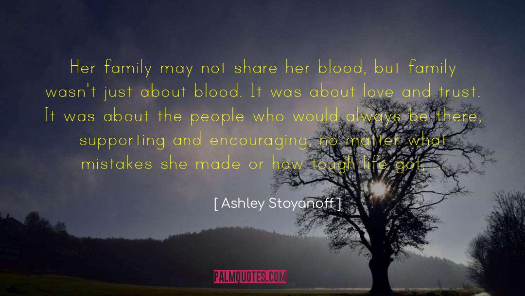 Ashley Stoyanoff Quotes: Her family may not share