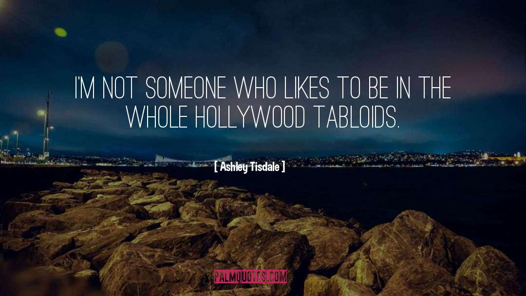 Ashley Tisdale Quotes: I'm not someone who likes