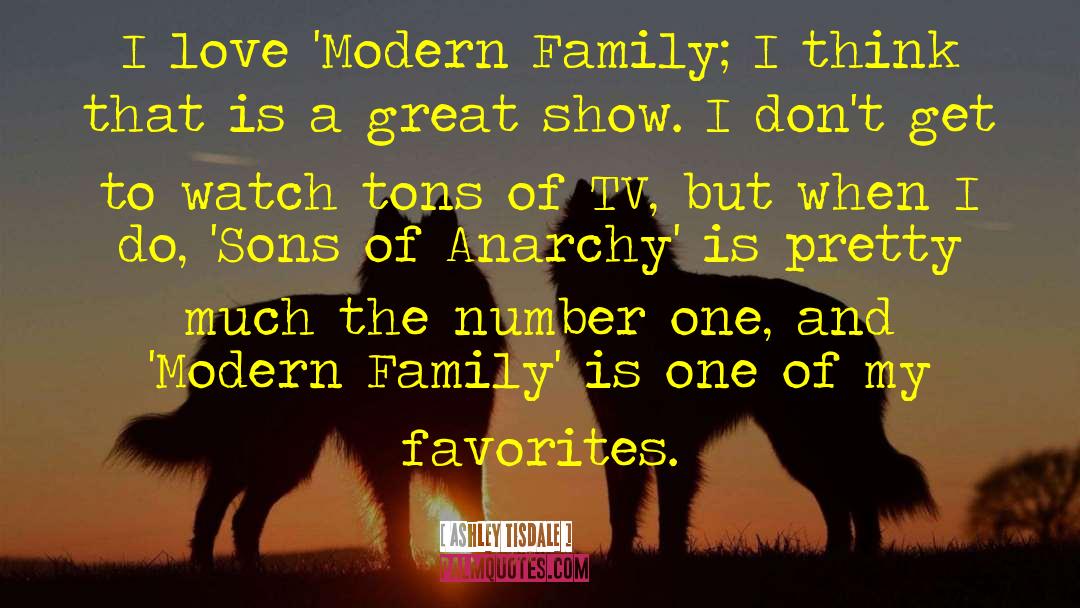 Ashley Tisdale Quotes: I love 'Modern Family; I