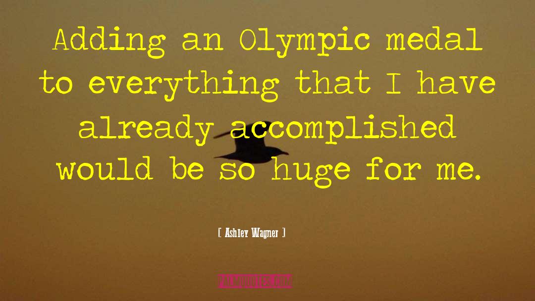 Ashley Wagner Quotes: Adding an Olympic medal to