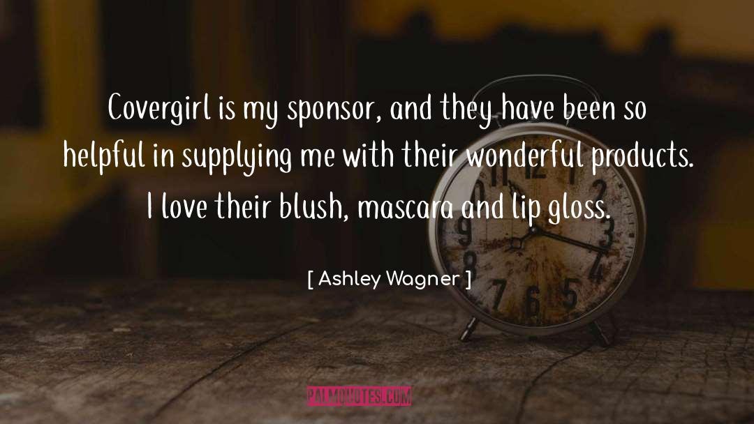 Ashley Wagner Quotes: Covergirl is my sponsor, and