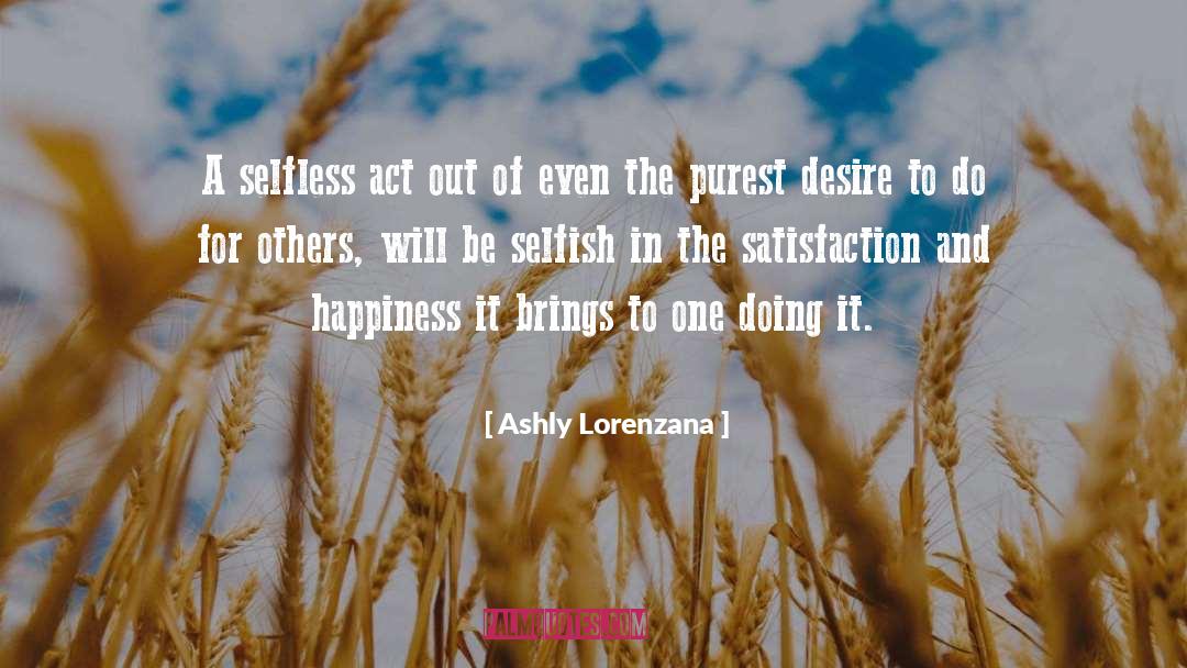 Ashly Lorenzana Quotes: A selfless act out of