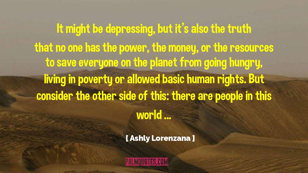 Ashly Lorenzana Quotes: It might be depressing, but