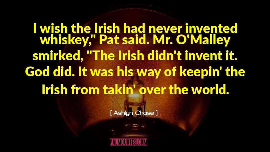 Ashlyn Chase Quotes: I wish the Irish had