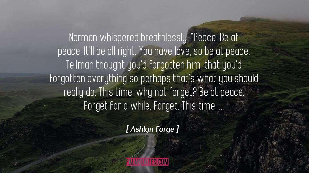 Ashlyn Forge Quotes: Norman whispered breathlessly. 