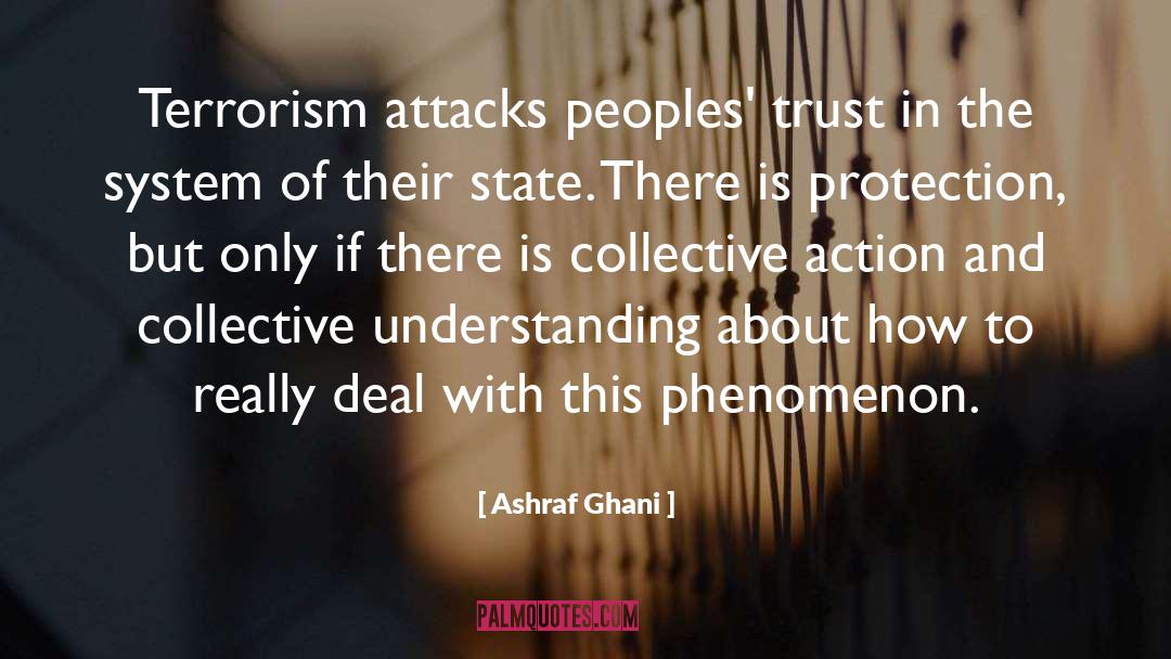 Ashraf Ghani Quotes: Terrorism attacks peoples' trust in