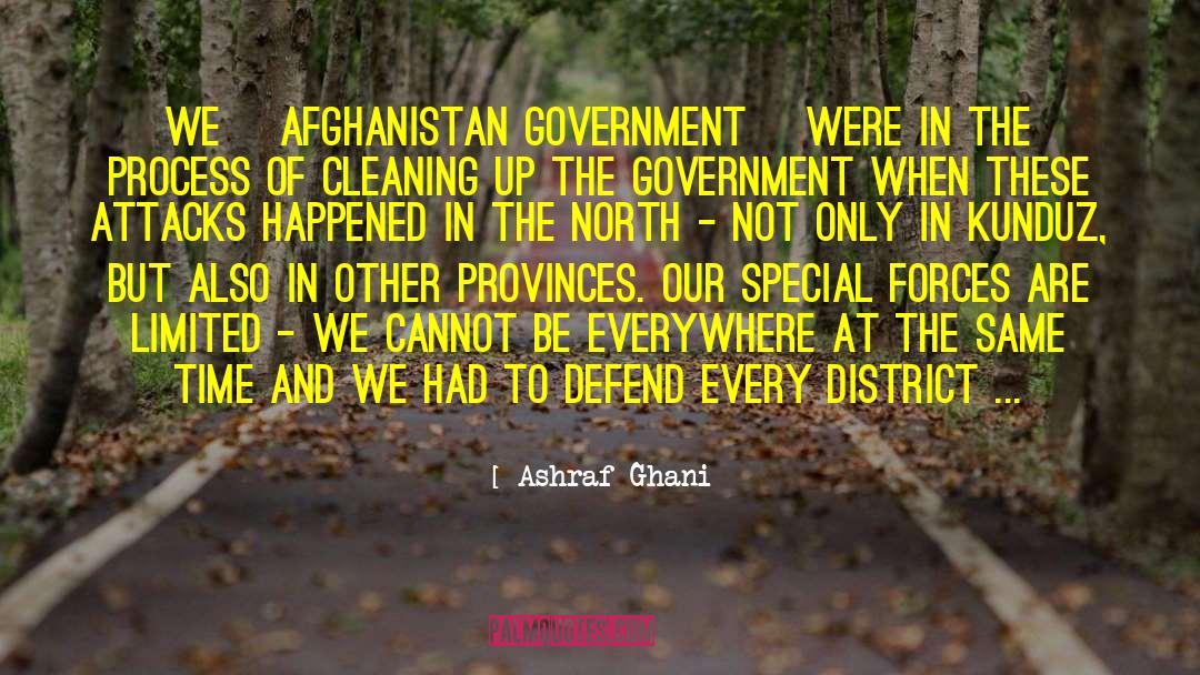 Ashraf Ghani Quotes: We [Afghanistan government] were in