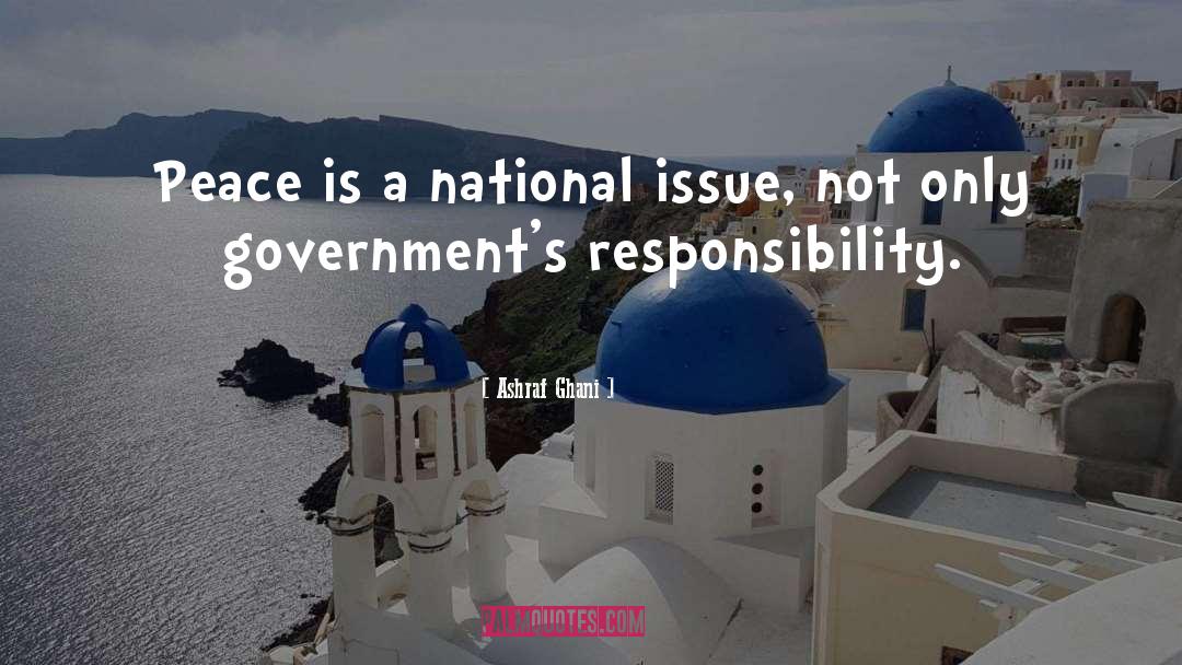 Ashraf Ghani Quotes: Peace is a national issue,