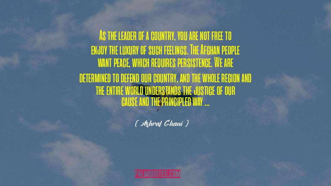 Ashraf Ghani Quotes: As the leader of a