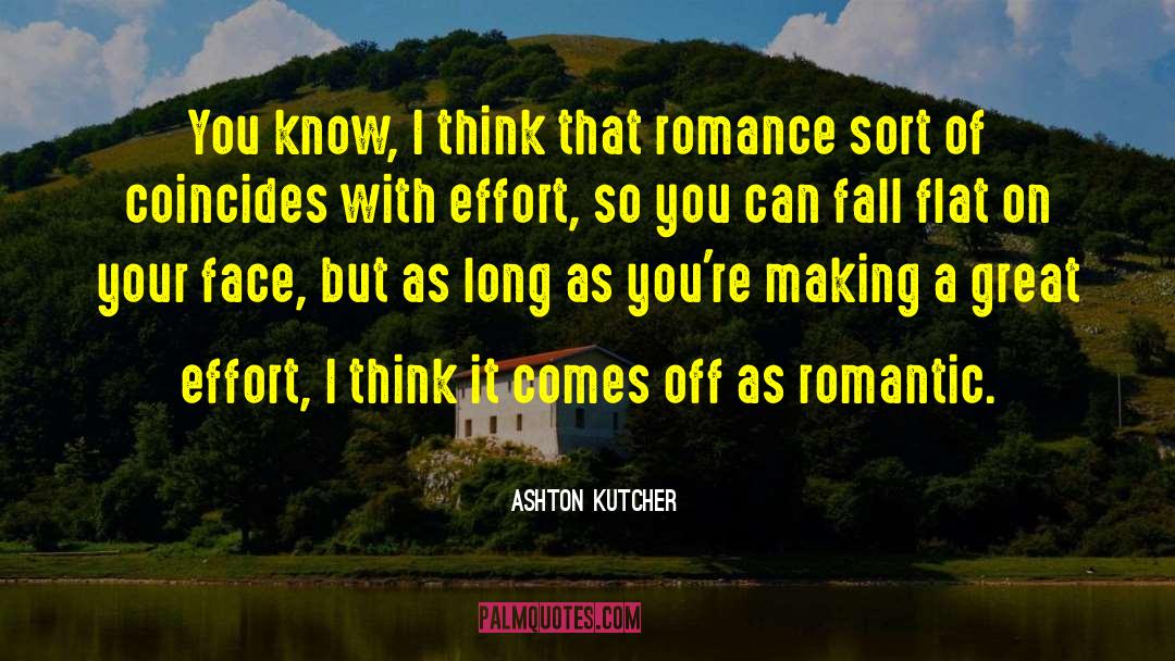 Ashton Kutcher Quotes: You know, I think that