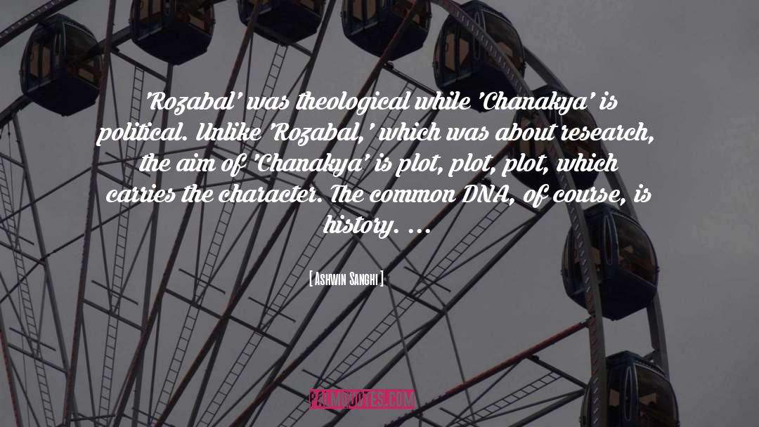 Ashwin Sanghi Quotes: 'Rozabal' was theological while 'Chanakya'