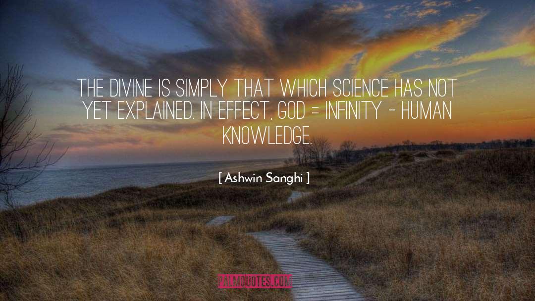 Ashwin Sanghi Quotes: The Divine is simply that