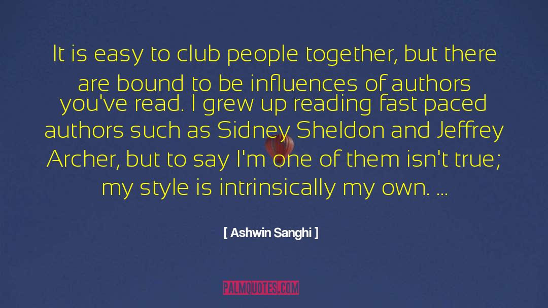 Ashwin Sanghi Quotes: It is easy to club