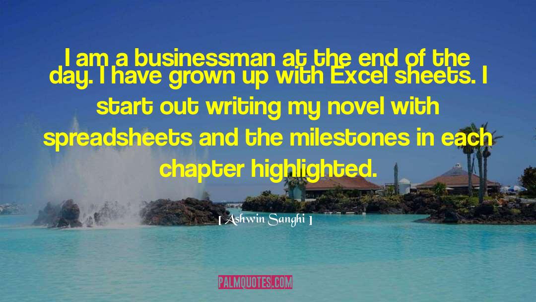 Ashwin Sanghi Quotes: I am a businessman at