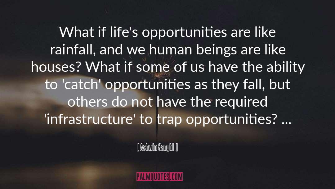 Ashwin Sanghi Quotes: What if life's opportunities are