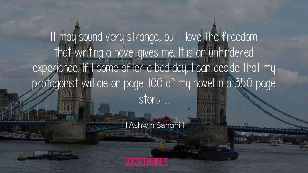 Ashwin Sanghi Quotes: It may sound very strange,