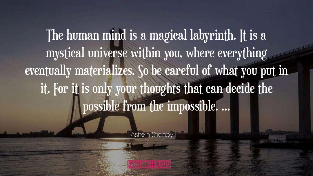 Ashwini Shenoy Quotes: The human mind is a