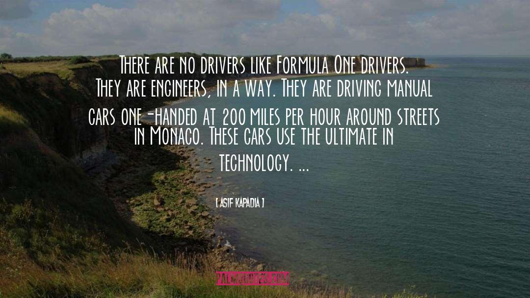 Asif Kapadia Quotes: There are no drivers like