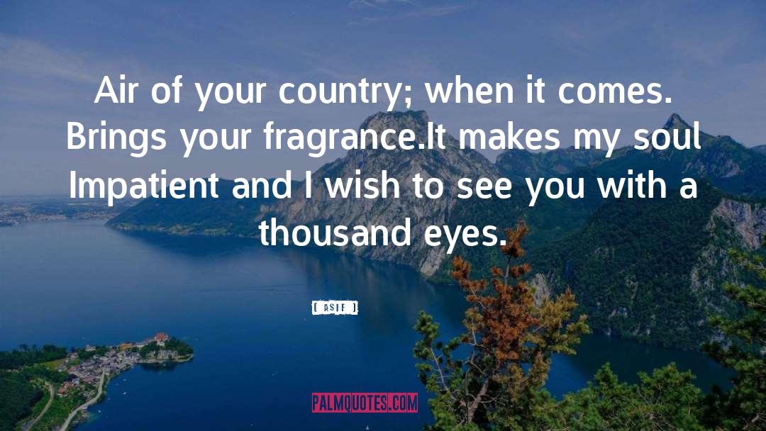 Asif Quotes: Air of your country; when
