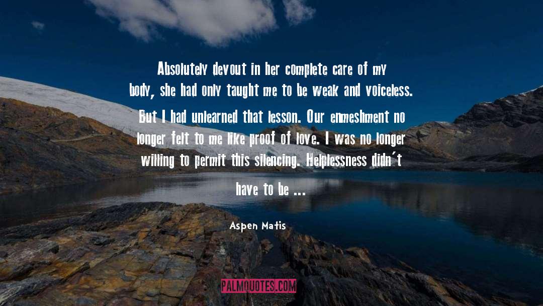 Aspen Matis Quotes: Absolutely devout in her complete