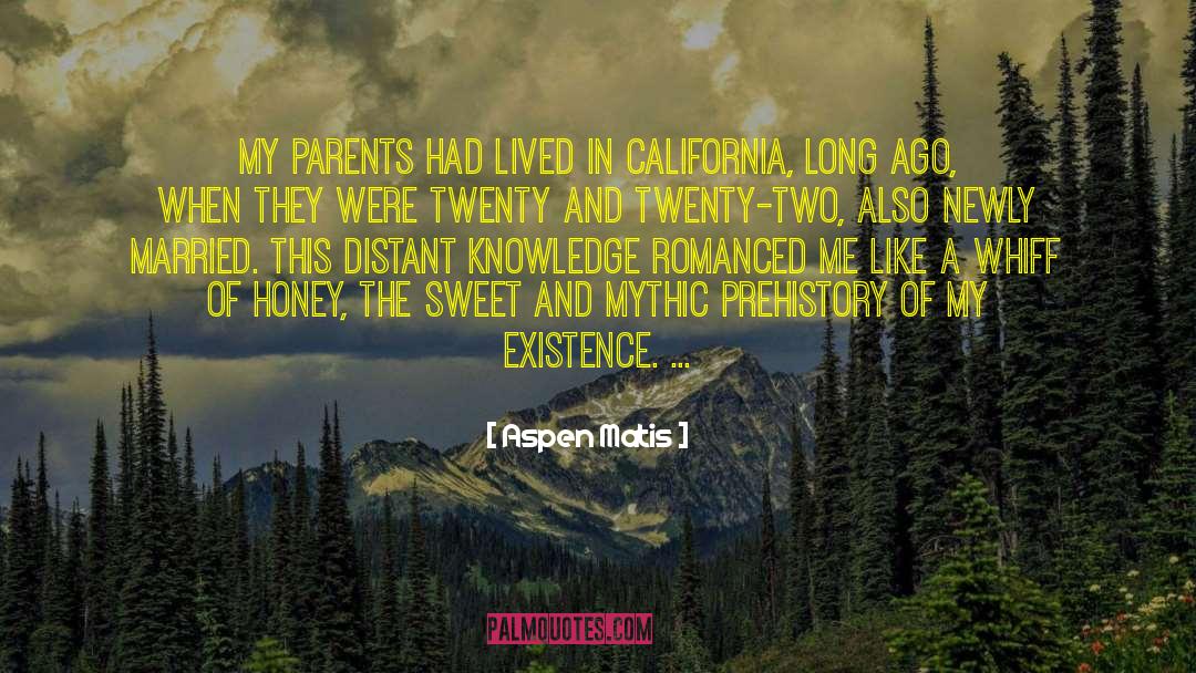 Aspen Matis Quotes: My parents had lived in