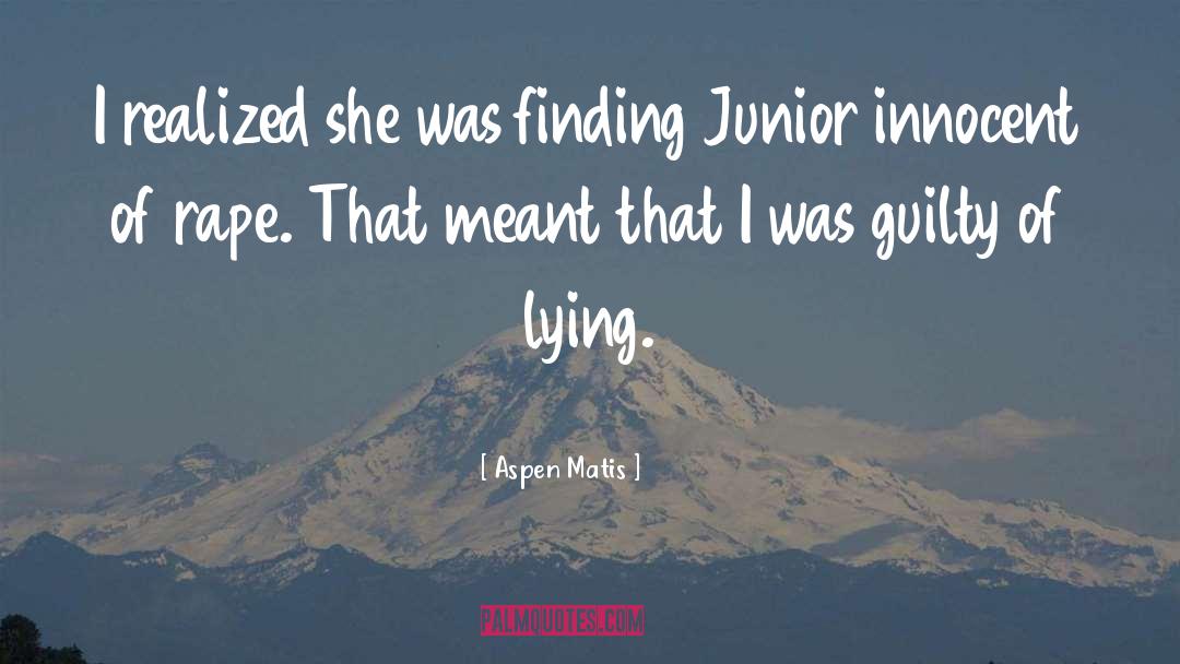 Aspen Matis Quotes: I realized she was finding