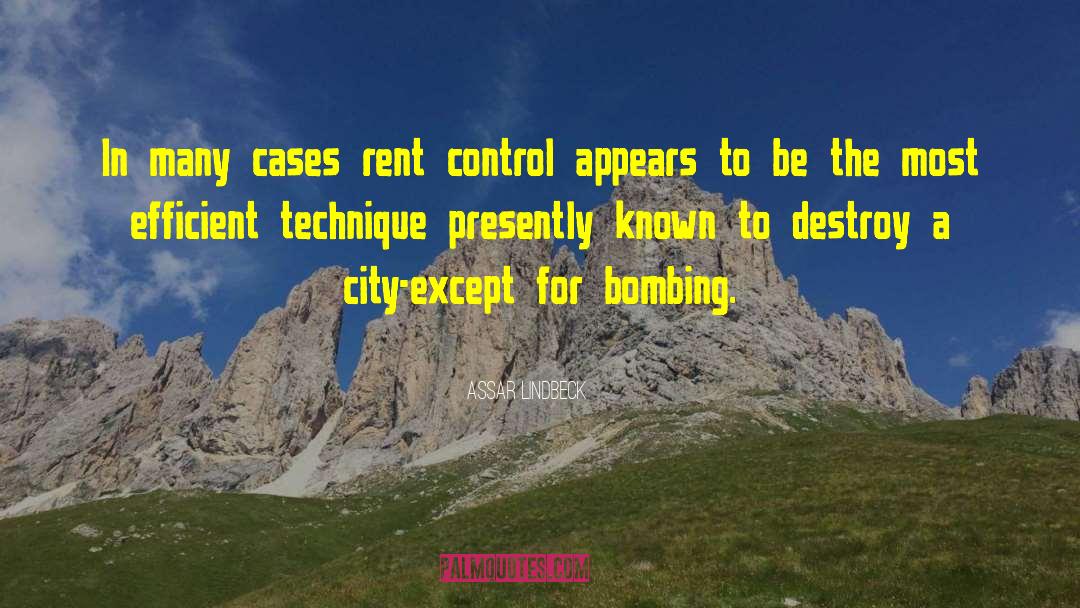 Assar Lindbeck Quotes: In many cases rent control