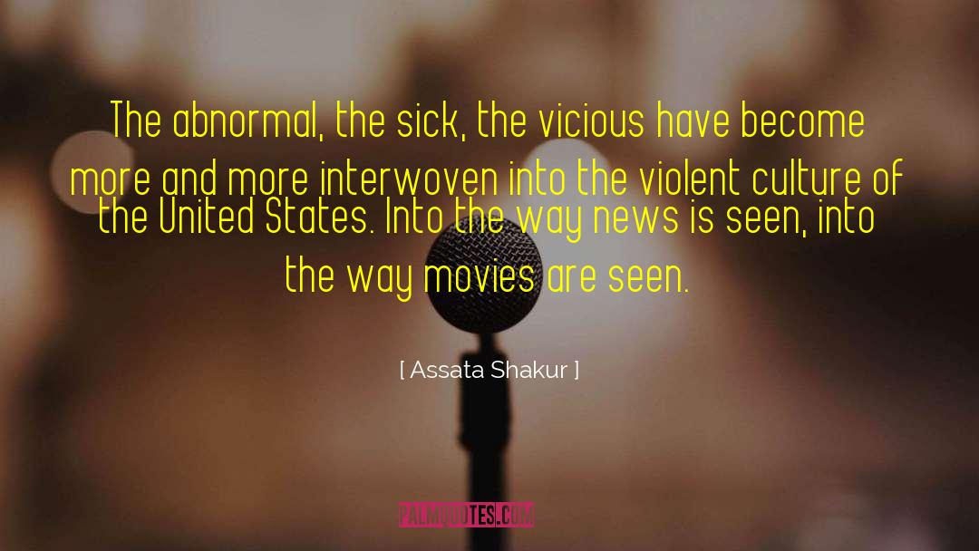 Assata Shakur Quotes: The abnormal, the sick, the