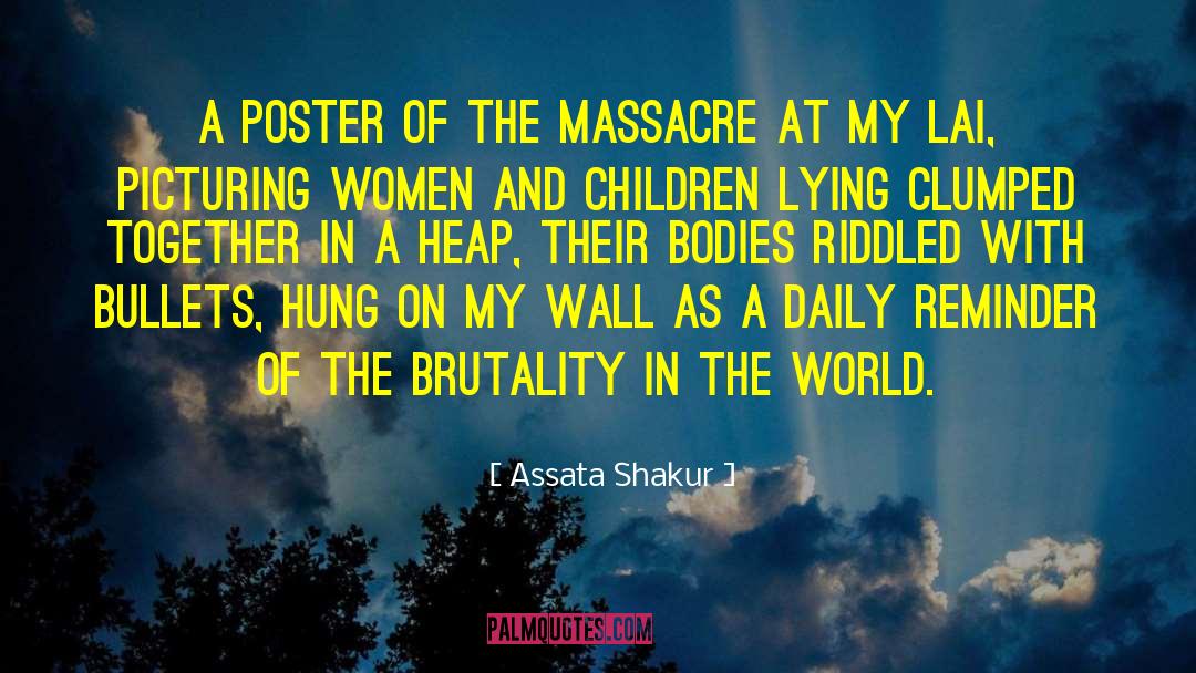 Assata Shakur Quotes: A poster of the massacre