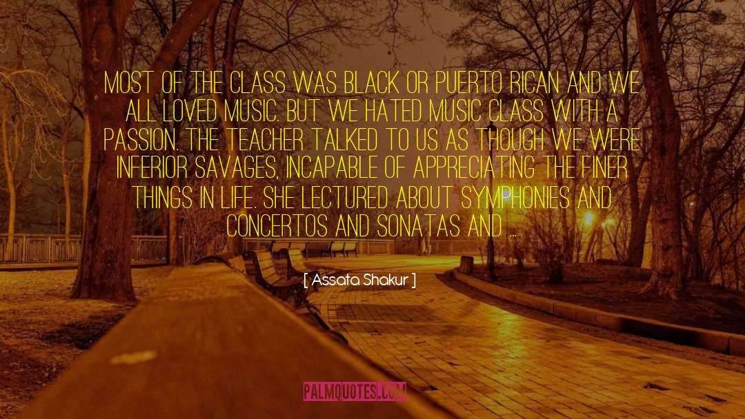 Assata Shakur Quotes: Most of the class was