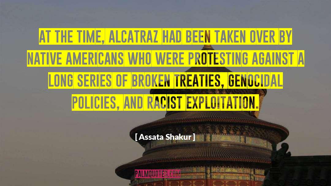 Assata Shakur Quotes: At the time, Alcatraz had
