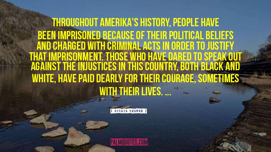 Assata Shakur Quotes: Throughout amerika's history, people have
