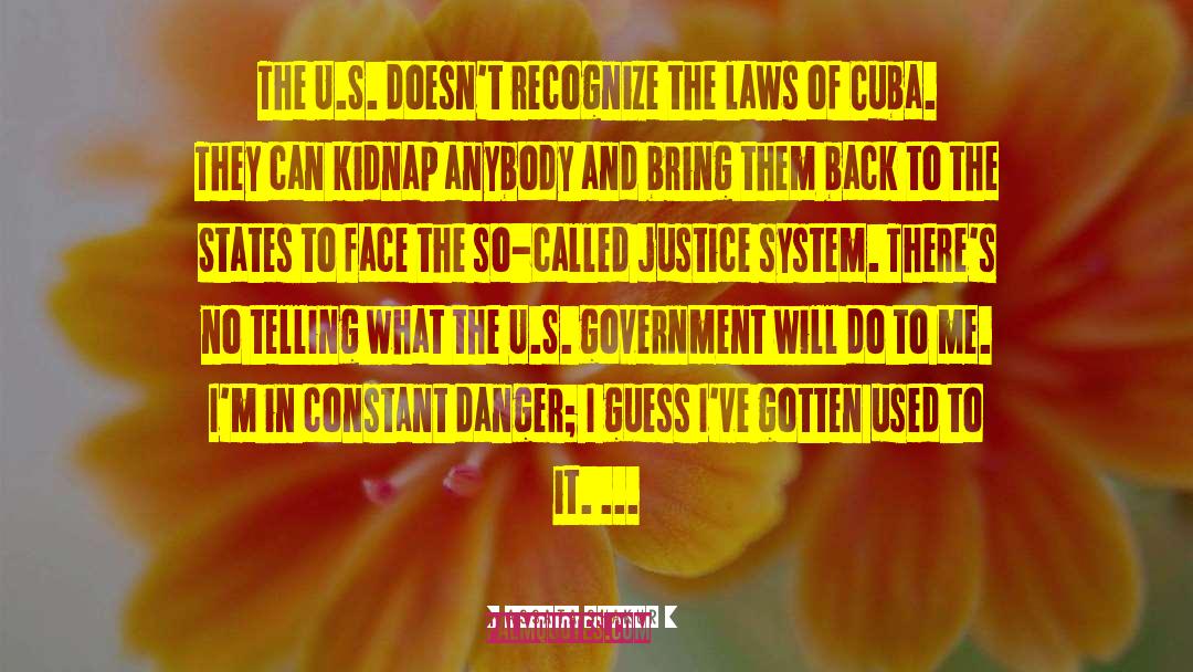 Assata Shakur Quotes: The U.S. doesn't recognize the