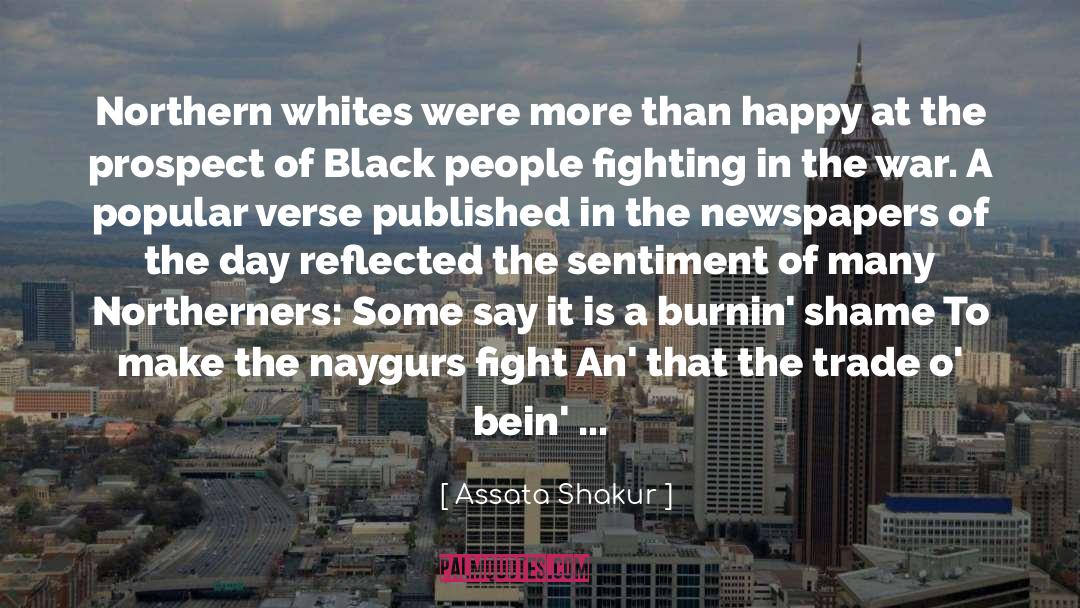 Assata Shakur Quotes: Northern whites were more than