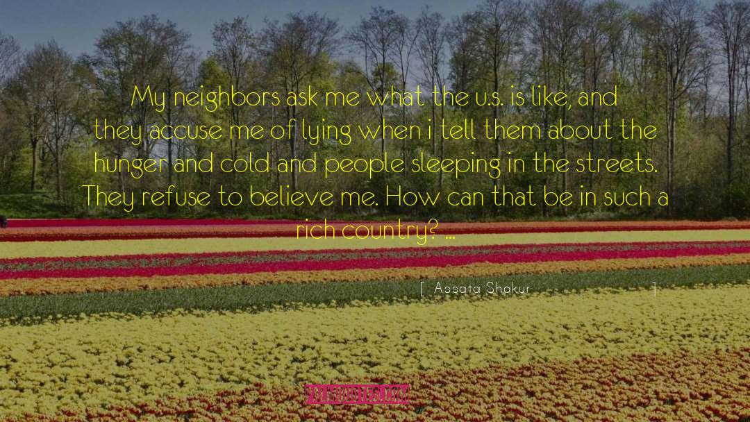 Assata Shakur Quotes: My neighbors ask me what