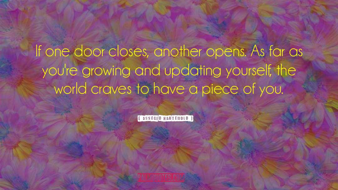 Assegid Habtewold Quotes: If one door closes, another