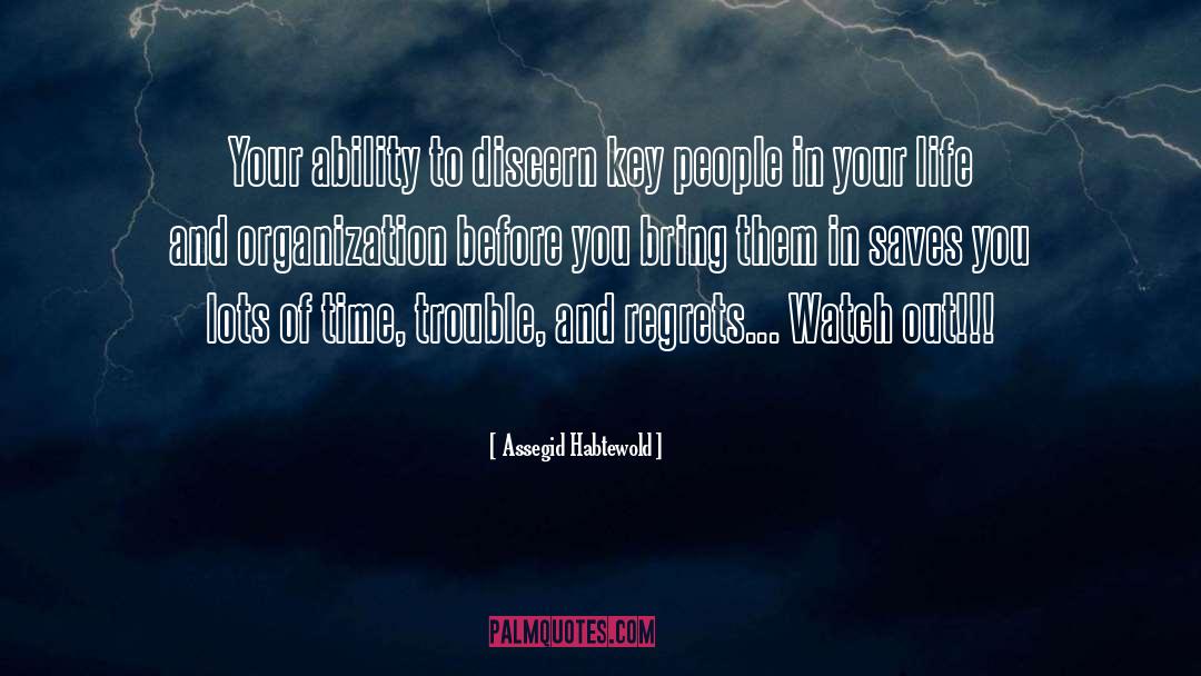 Assegid Habtewold Quotes: Your ability to discern key