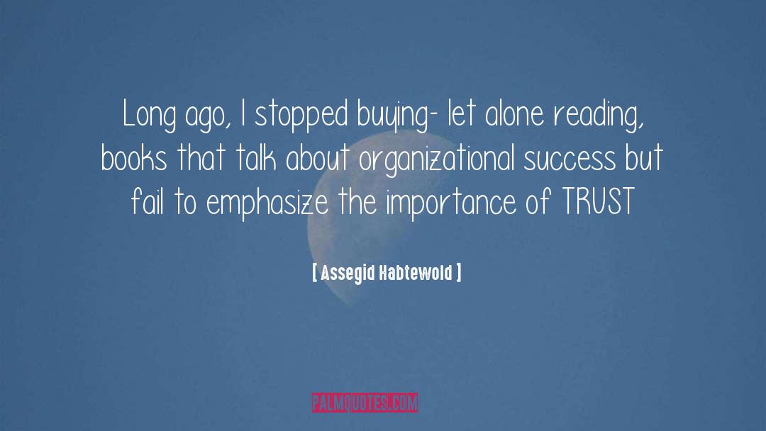 Assegid Habtewold Quotes: Long ago, I stopped buying-